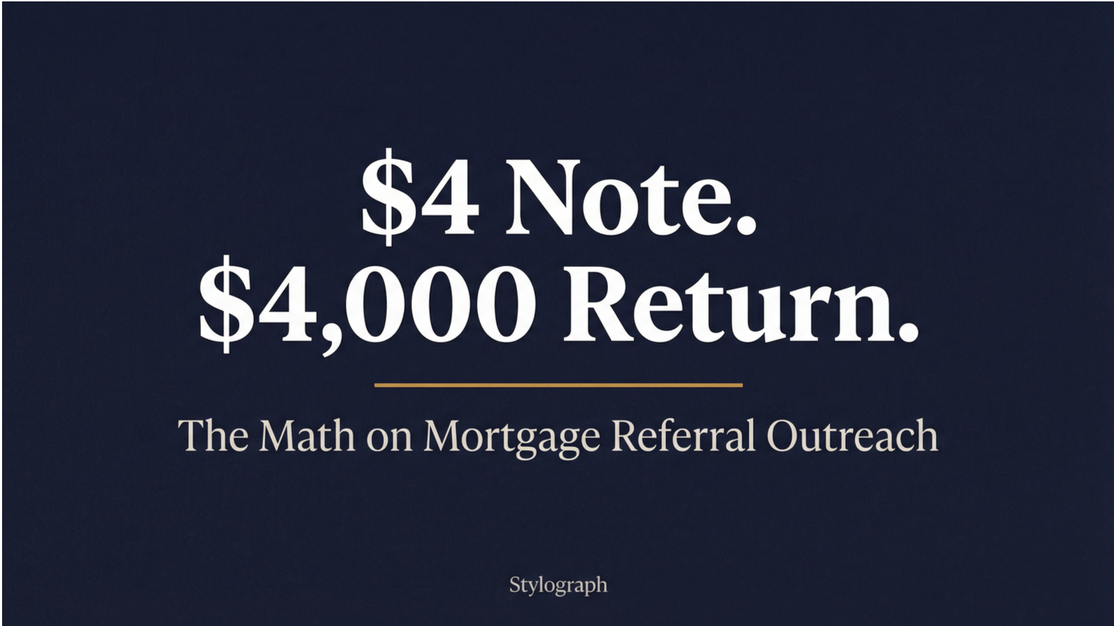 The $4 Note That Drives $4,000 in Mortgage Referrals