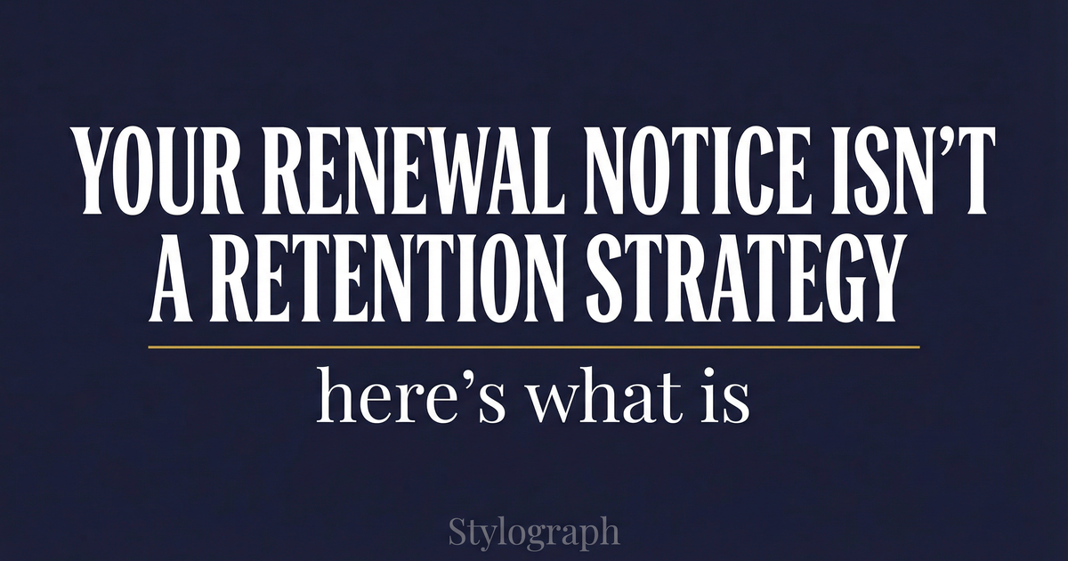 Your Renewal Notice Isn't a Retention Strategy. Here's What Is.