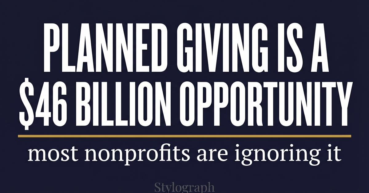 Planned Giving: The $46 Billion Opportunity Nonprofits Miss