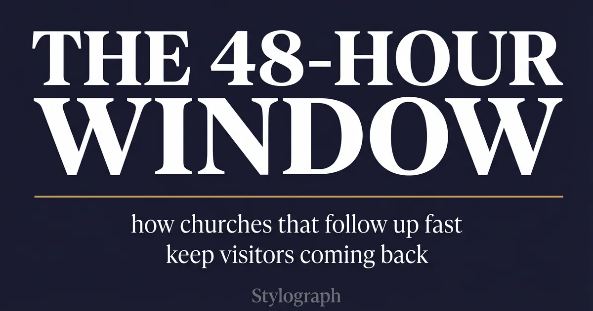 The 48-Hour Window: Church Visitor Follow-Up That Works