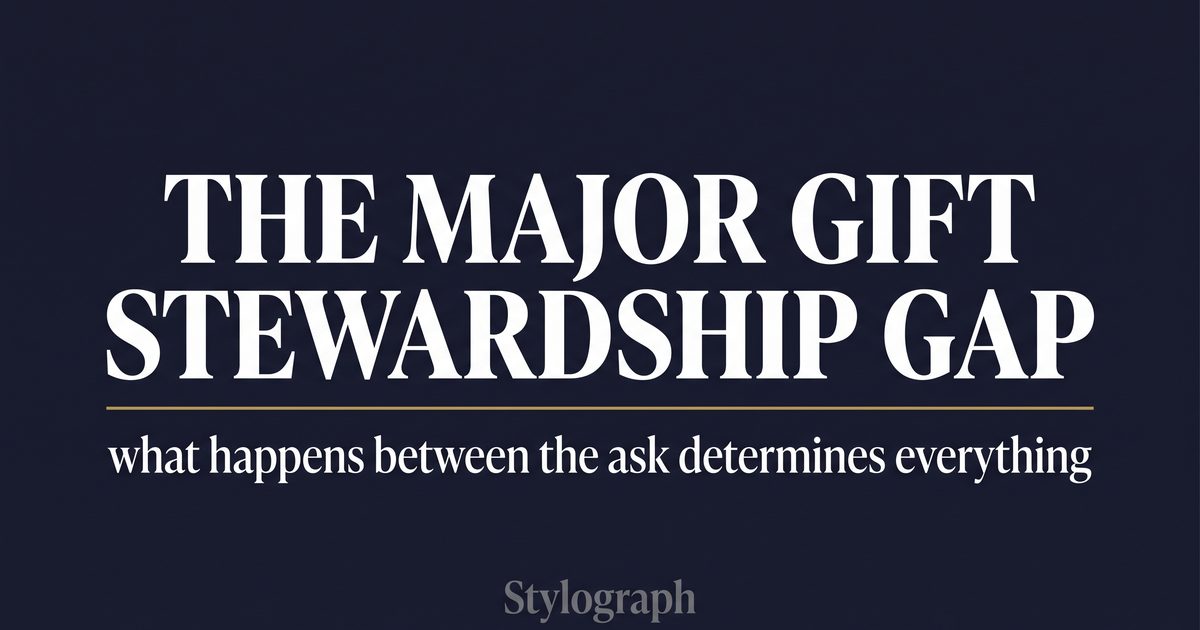 The Major Gift Stewardship Gap: What Happens Between the Ask and the Next Ask Determines Everything