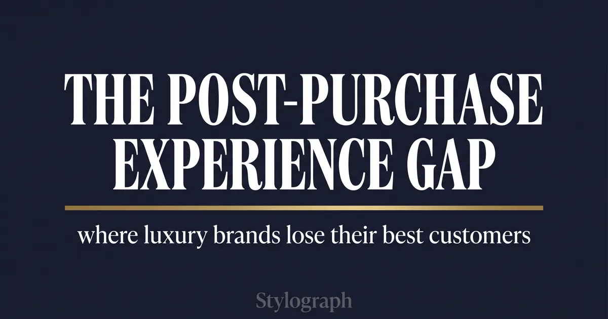 The Post-Purchase Experience Gap in Luxury Retail
