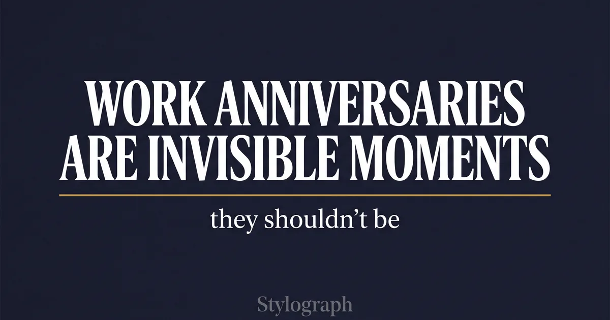 Work Anniversaries Are Invisible Moments. They Shouldn't Be.